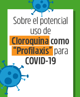 Recomendado para profesionales de la salud: Sobre el uso potencial de Cloroquina como profilaxis para COVID-19