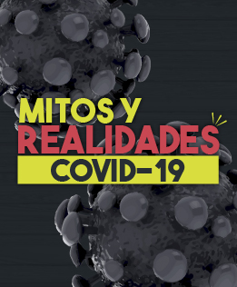 Mitos y Realidades sobre COVID-19