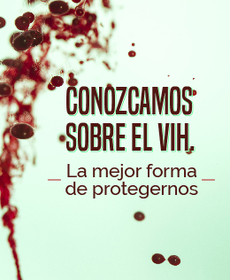 Conozcamos sobre el VIH la mejor forma de protegernos